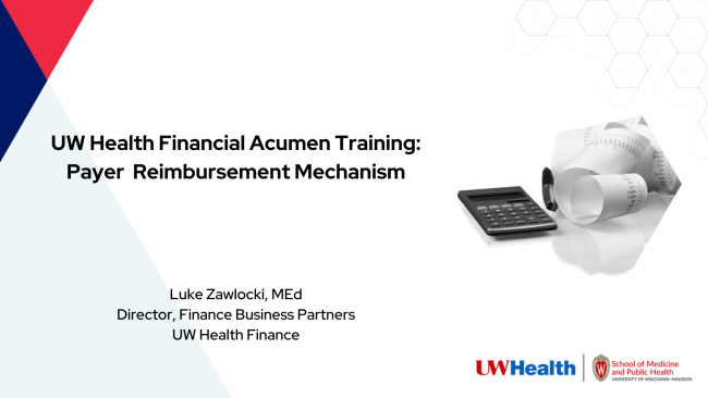 UW Health Financial Acumen Training: Payer Reimbursement Mechanism