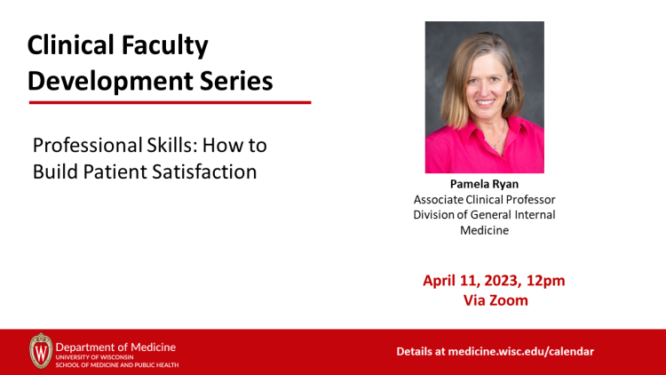 Clinical Faculty Development Series: Professional Skills: How to Build Patient Satisfaction