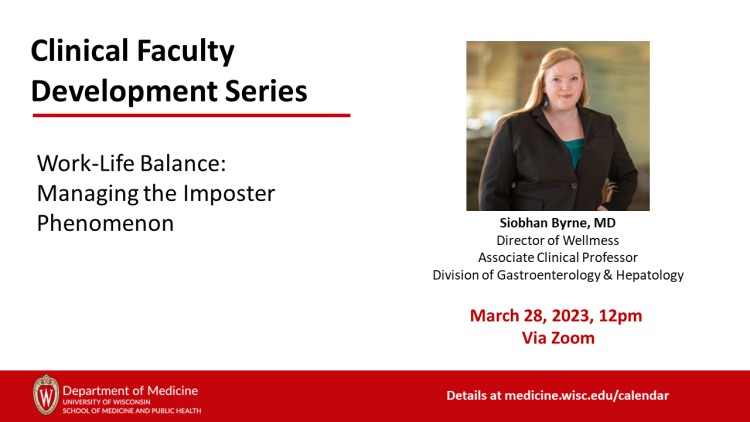 Clinical Faculty Development Series: Work-Life Balance: Managing Imposter Phenomenon