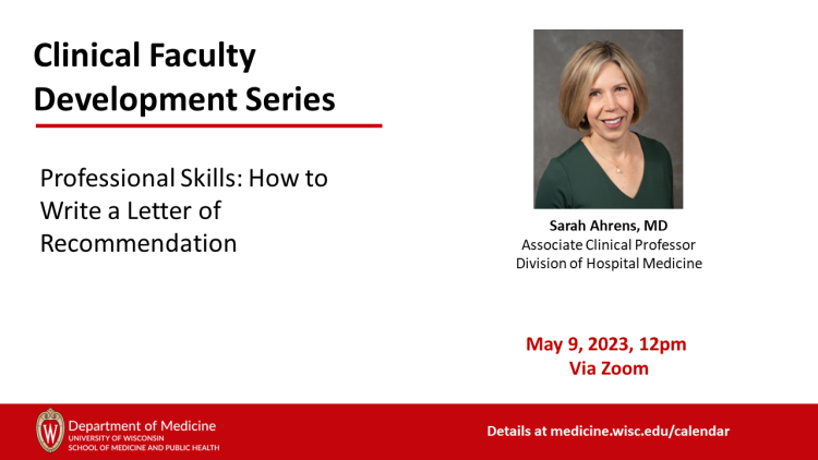 Clinical Faculty Development Series: Professional Skills: How to Write a Letter of Recommendation