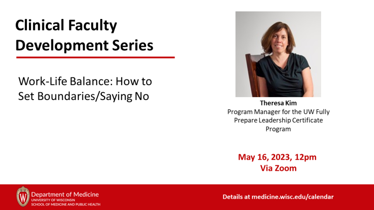 Clinical Faculty Development Series: Work-Life Balance: How to Set Boundaries/Saying No